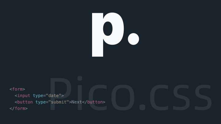 Pico.css - 优雅的纯 CSS 开源 UI 框架，用